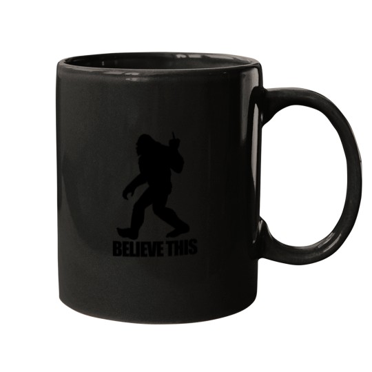 Discover Bigfoots Believe This Mugs