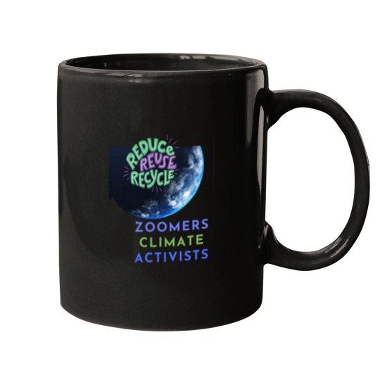 Discover Zoomers climate activists, Recycle reduce reuse, climate activist,Our Climate Our world ,Climate C Mugs