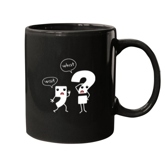 Discover Wait What Grammar Tee - Literacy Tee - Punctuation Mugs