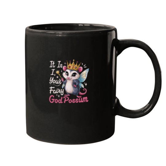 Discover It Is I - Your Fairy GodPossum -2 Mugs