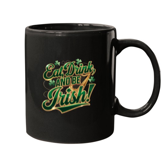 Discover eat drink and be irih Mugs