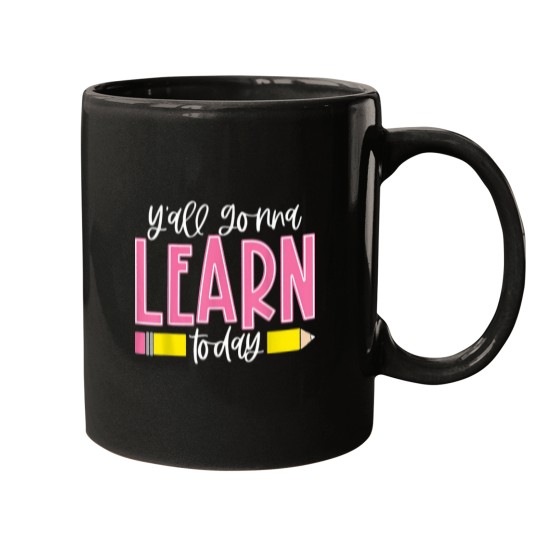 Discover You All Gonna Learn Today Mugs