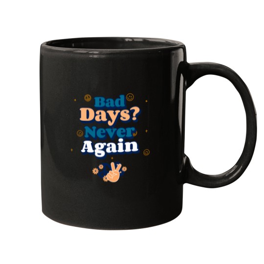 Discover Bad-Days T-Shirt Mugs