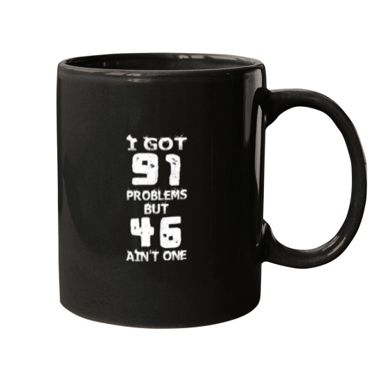 Discover I Got 99 Problems But 46 Aint One Trump 2024 President Mugs
