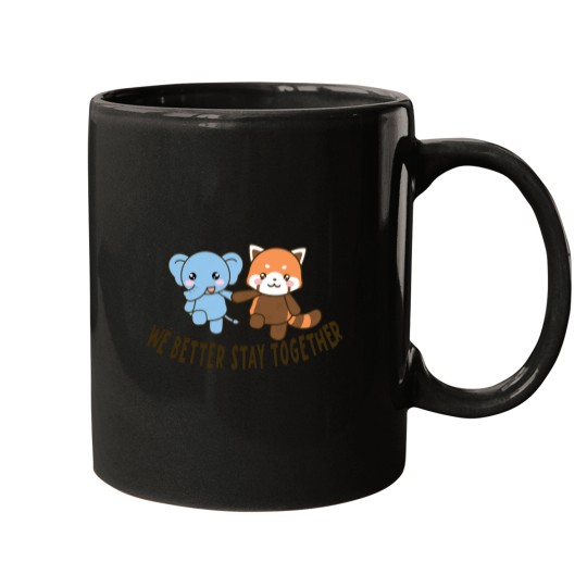 Discover We Better Stay Together Mugs