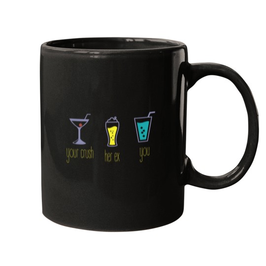 Discover Your crush-her ex-you Mugs