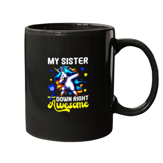 Discover My Sister Is Down Right Awesome Funny Unicorn Mugs