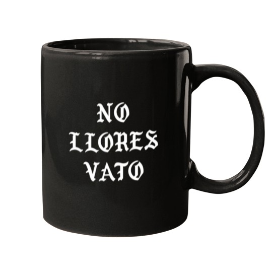 Discover No Llores Vato Cholo Chicano Mexican American Mugs