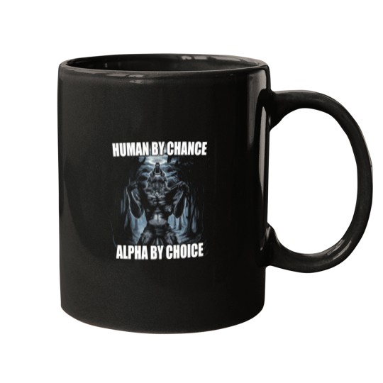 Discover Human-By-Chance-Alpha-By-Choice T-Shirt Mugs