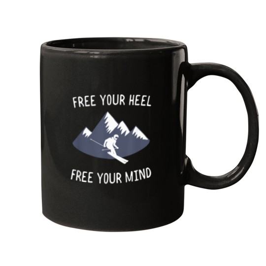 Discover Free-You-Heel.-Free-Your-Mind.-Skiing-Mountain-T-Shirt Mugs