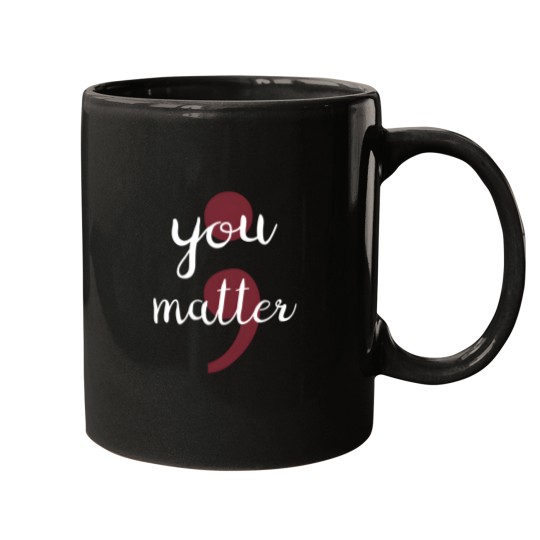 Discover Semicolon Project You Matter Against Depression Mugs