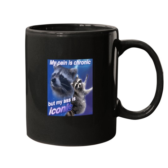 Discover My-Pain-Is-Chronic-But-My-A-Is-Iconic T-Shirt Mugs