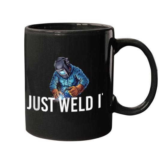 Discover Just Weld It Welder Welding Ironworker Mugs