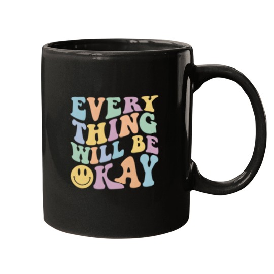 Discover Everything Will Be Okay Positive Quote With Words On Back Mugs