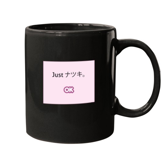 Discover Just-Natsuki-Just Mugs