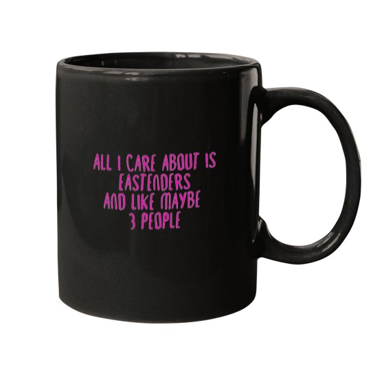 Discover All I Care About is Eastenders Mugs