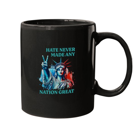 Discover Hate Never Made Any Nation Great Peace Anti Trump Mugs