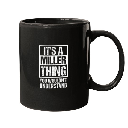 Discover It'S-A-Miller-Thing---You-Wouldn'T-Understand---Family-Name-T-Shirt Mugs