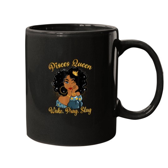 Discover Pisces Queen Wake Pray Slay Happy Birthday Mugs
