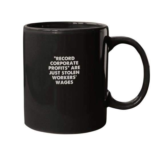 Discover Copy of “record corporate profits” 1 Mugs