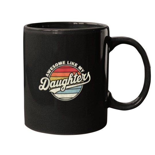 Discover Awesome Like My DaughterS Funny Vintage Dad Quote Father Day Mugs