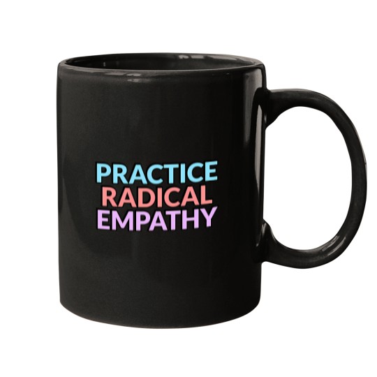 Discover Practice Radical Empathy Active T-Shirt 3769 Mugs