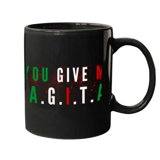 Discover You-Give-Me-AgitaFunny-You-Give-Me-Agita-quoteCool-You-Give-Me-Agita Mugs