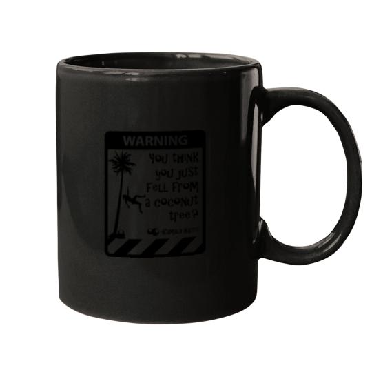 Discover Kamala Warsning You Think You Just Fell From A Coconut Tree- Mugs