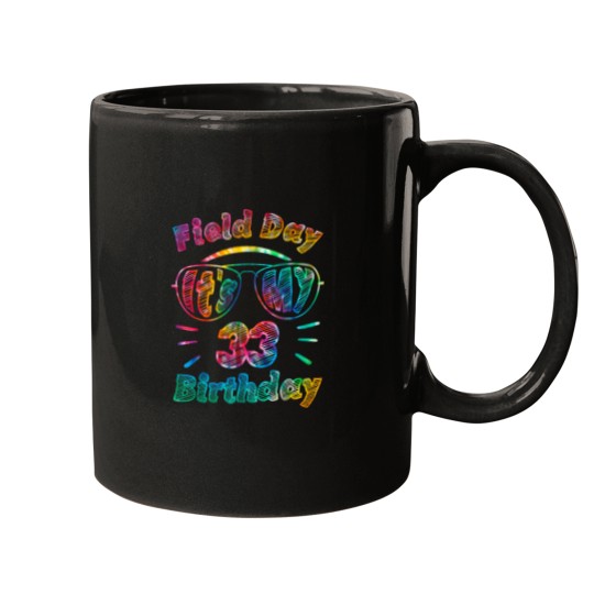 Discover Field Day Is My 33rd Birthday 33 Years Old Party Tie Dye Mugs