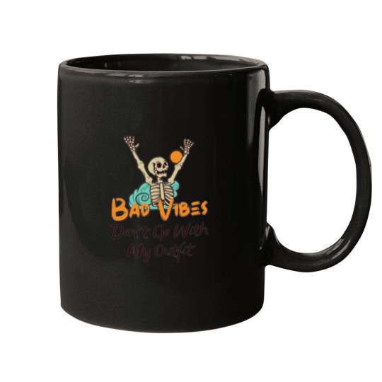 Discover Bad Vibes Dont Go With My Outfit 1 2 Mugs