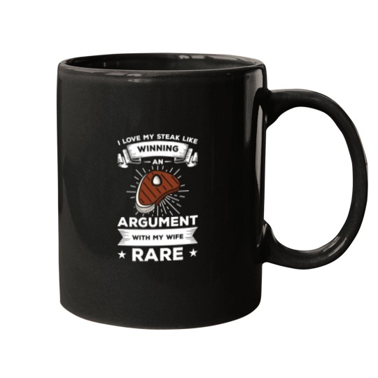 Discover I Love My Steak Like Winning An Argut With My Rare Mugs