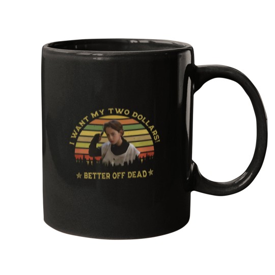 Discover I Want My Two Dollars Mugs