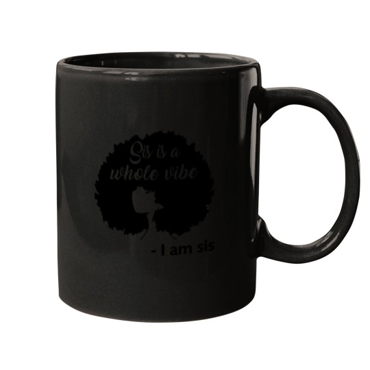 Discover Sis Is A Whole S Afro Hair African American Mugs