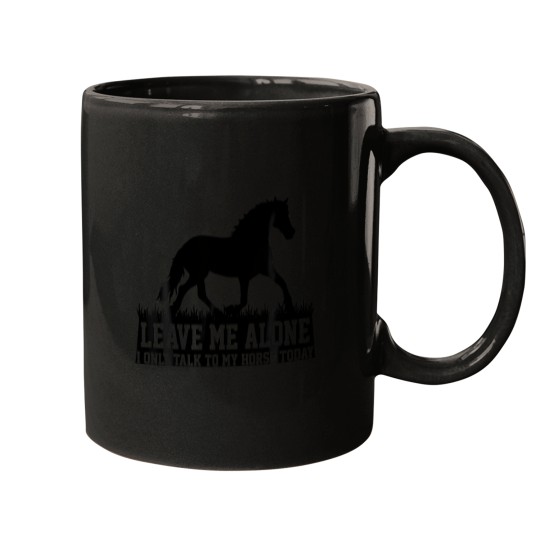 Discover Riding I Only Talk To My Horse Today Equestrian Dressage Mugs