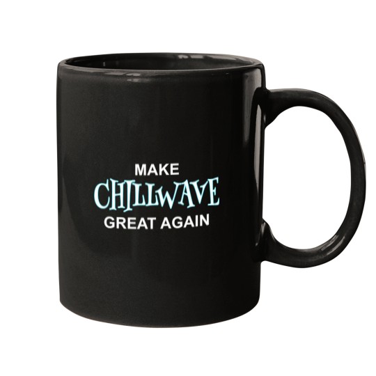 Discover Make-Chillwave-Great-Again T-Shirt Mugs