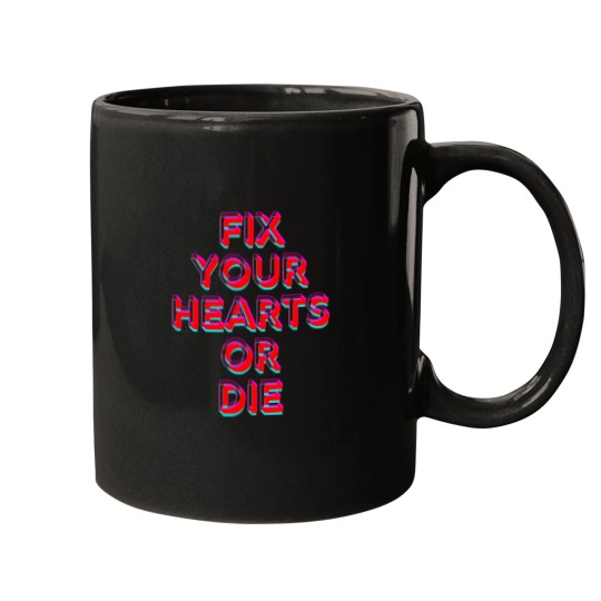 Discover Fix Your Hearts or dies Premium Mugs