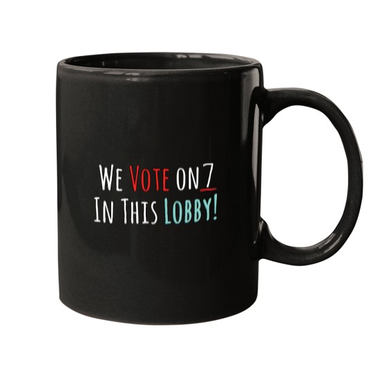 Discover We Vote On 7 In this Lobby Mugs