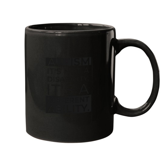 Discover Autism Awareness: It's Not A Disability Mugs