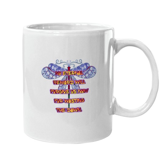 Discover Jim Morrison Quote - No Eternal Reward Will Forgive Us Now (1) Mugs