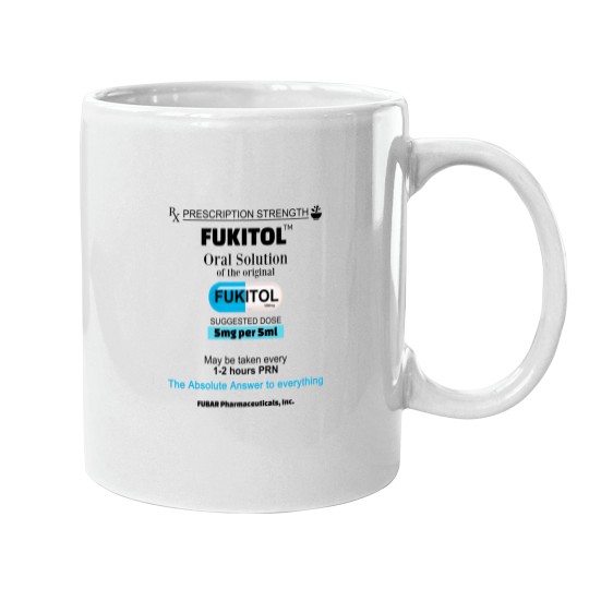 Discover Prescription Strength Fukitol Oral Solution The Absolute Answer To Everything Mugs