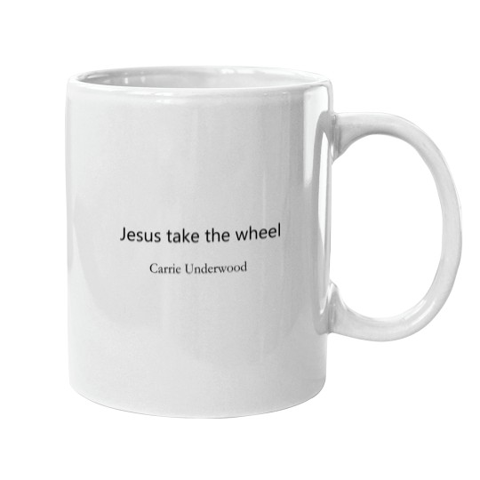 Discover Jesus Take The Wheel Carrie Underwood Mugs