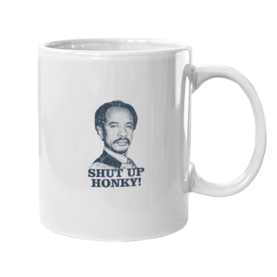 Discover Shut Up Honky! - The Jeffersons - Shut Up Honky - Mugs