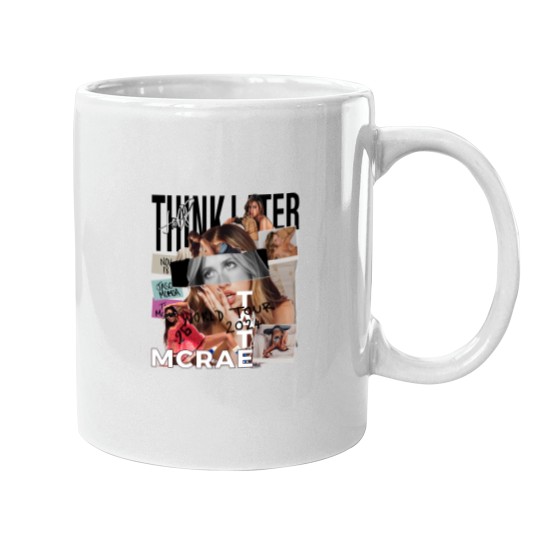 Discover Tate Mcrae Mugs, Think Later World Tour 2024 Mugs