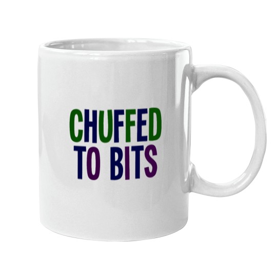 Discover Chuffed To Bits! Northern English Lancashire Yorkshire slang Mugs