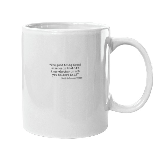 Discover Neil deGrasse Tyson Quote - Nerd, Geek, Universe, Space, Planets Mugs