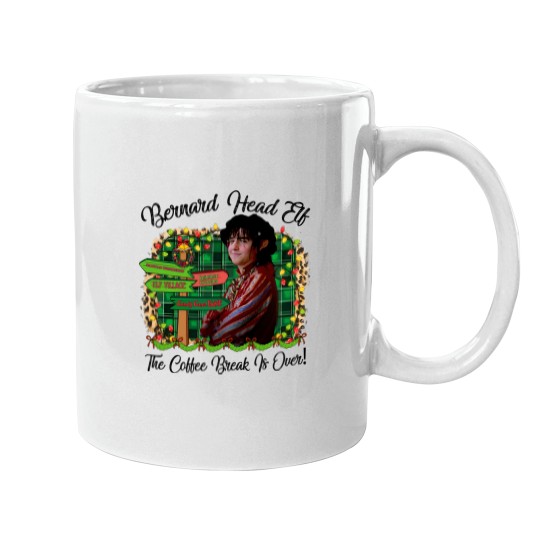 Discover Bernard Head Elf The Coffee Break Is Over The Santa Clause Movie  Mugs