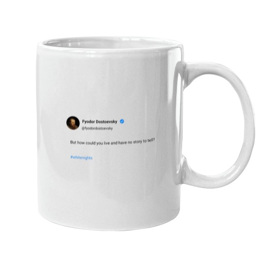 Discover But how could you live and have no story to tell Mugs