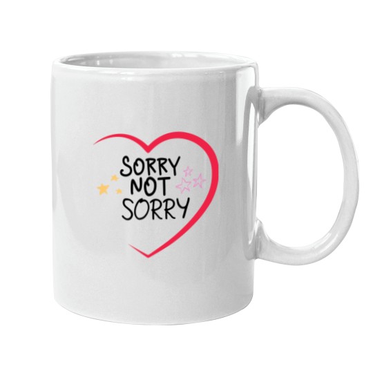 Discover sorry not sorry funny women's clothing merch apparel Mugs