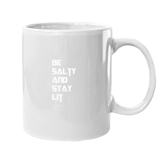 Discover Be Salty and Stay Lit Mugs