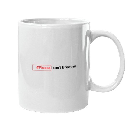 Discover please i can't Breathe Mugs